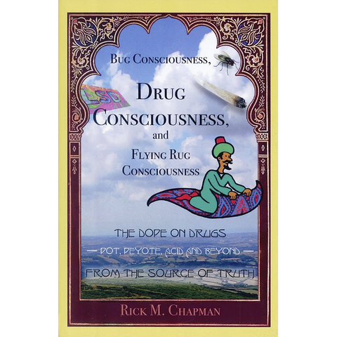 Bug Consciousness, Drug Consciousness, and Flying Rug Consciousness