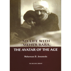 My Life with Meher Baba, The Avatar of The Age