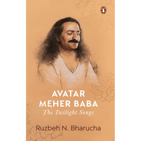 Avatar Meher Baba: The Twilight Songs