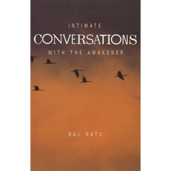 Intimate Conversations with The Awakener