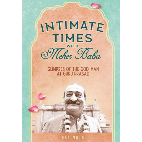 Intimate Times with Meher Baba
