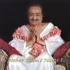 Meher Baba’s Name I