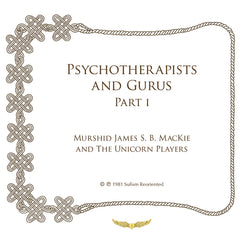 09. Psychotherapists and Gurus, Part I