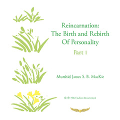 11. Reincarnation: The Birth and Rebirth of Personality, Part I